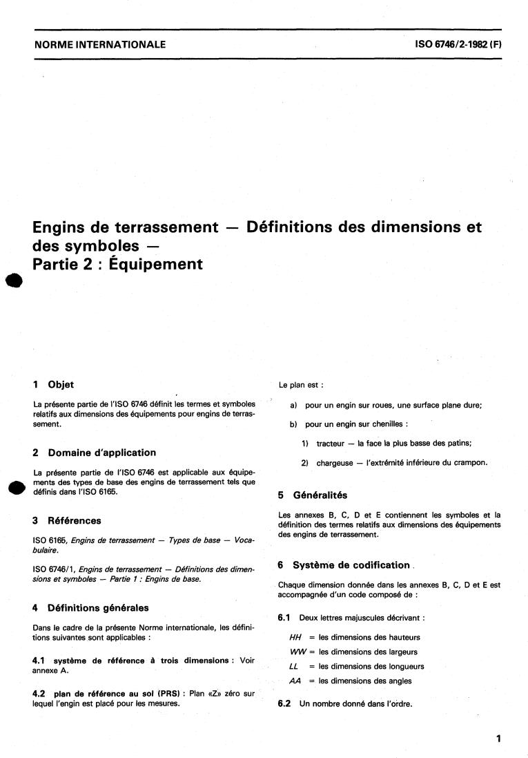 ISO 6746-2:1982 - Earth-moving machinery — Definitions of dimensions and symbols — Part 2: Equipment
Released:6/1/1982