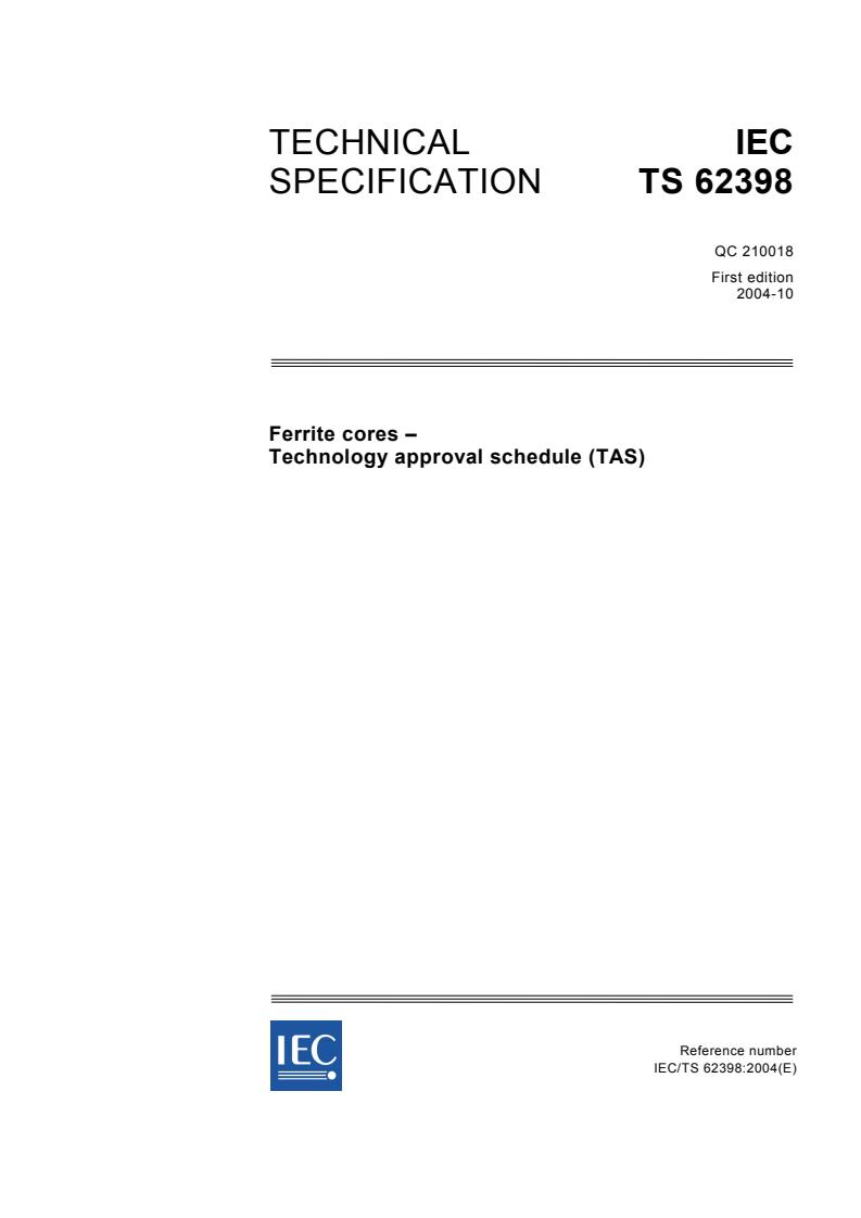 IEC TS 62398:2004 - Ferrite cores - Technology approval schedule (TAS)