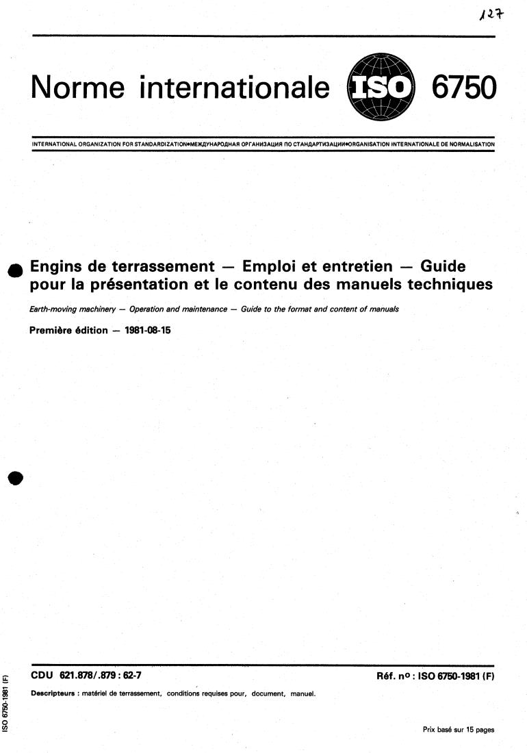 ISO 6750:1981 - Earth-moving machinery — Operation and maintenance — Guide to the format and content of manuals
Released:8/1/1981