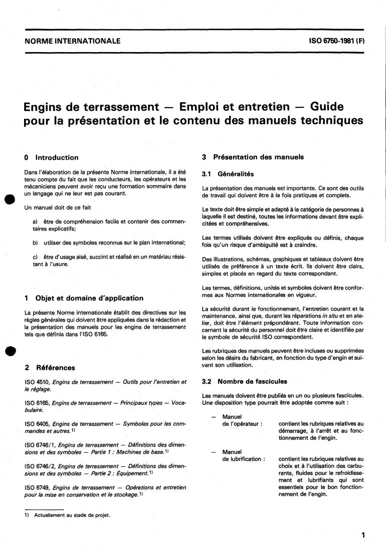 ISO 6750:1981 - Earth-moving machinery — Operation and maintenance — Guide to the format and content of manuals
Released:8/1/1981
