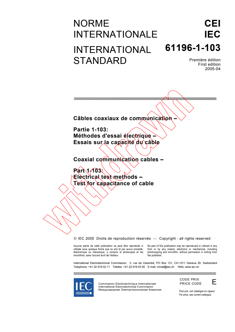 IEC 61196-1-103:2005 - Coaxial communication cables - Part 1-103: Electrical test methods - Test for capacitance of cable
Released:5/4/2005
Isbn:2831879604