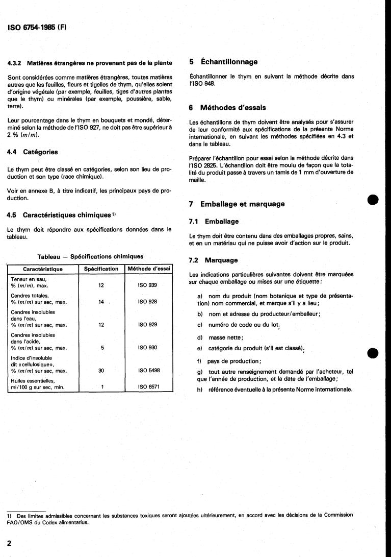 ISO 6754:1985 ISO 6754:1985 - Whole thyme (Thymus vulgaris Linnaeus) — Specification
Released:10/24/1985 - Page 4 preview