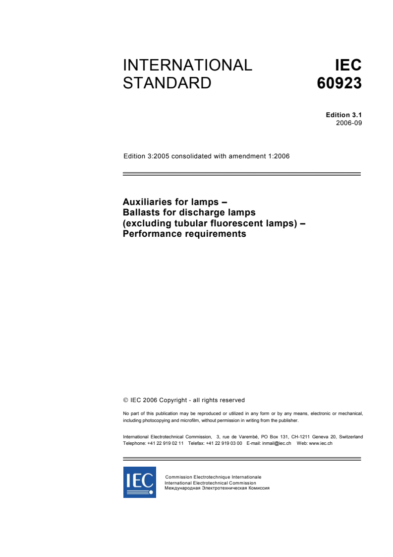 IEC 60923:2005+AMD1:2006 CSV - Auxiliaries for lamps - Ballasts for discharge lamps (excluding tubular fluorescent lamps) - Performance requirements
Released:9/25/2006