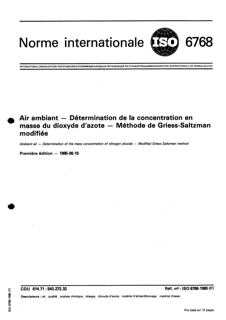 ISO 6768:1985 - Ambient air — Determination of the mass concentration of nitrogen dioxide — Modified Griess-Saltzman method
Released:6/20/1985