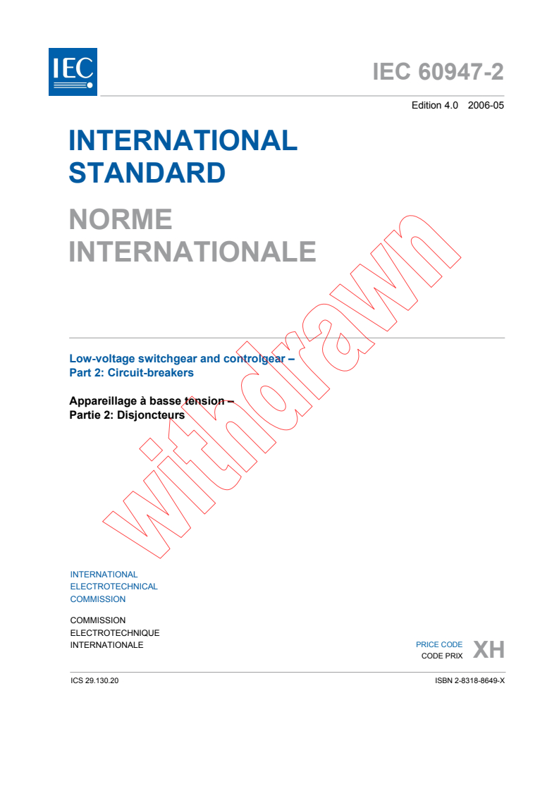 IEC 60947-2:2006 - Low-voltage switchgear and controlgear - Part 2: Circuit-breakers
Released:5/22/2006
Isbn:283188649X