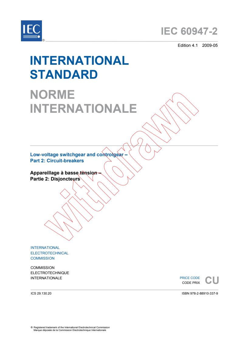 IEC 60947-2:2006+AMD1:2009 CSV - Low-voltage switchgear and controlgear - Part 2: Circuit-breakers
Released:5/27/2009
Isbn:9782889103379