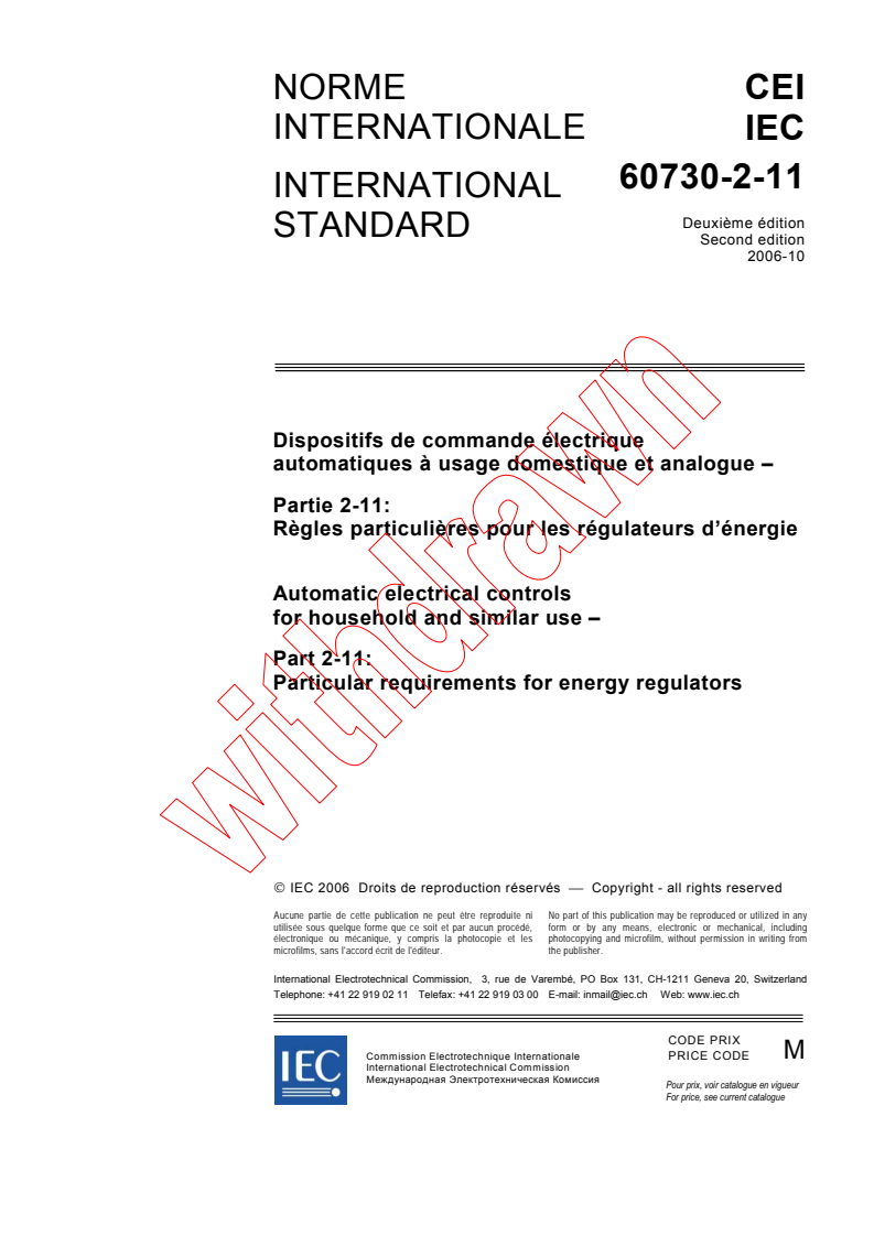 IEC 60730-2-11:2006 - Automatic electrical controls for household and similar use - Part 2-11: Particular requirements for energy regulators
Released:10/11/2006
Isbn:2831888433