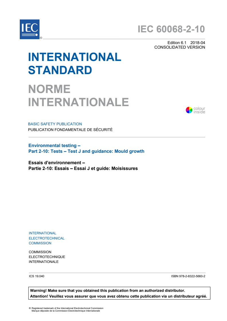 IEC 60068-2-10:2005+AMD1:2018 CSV - Environmental testing - Part 2-10: Tests - Test J and guidance: Mould growth
Released:4/25/2018
Isbn:9782832256602