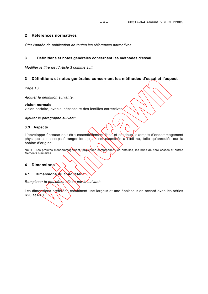 IEC 60317-0-4:1997/AMD2:2005 IEC 60317-0-4:1997/AMD2:2005 - Amendment 2 - Specifications for particular types of winding wires - Part 0-4: General requirements - Glass-fibre wound resin or varnish impregnated, bare or enamelled rectangular copper wire
Released:11/9/2005
Isbn:2831882753 - Page 4 preview