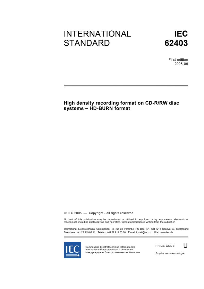 IEC 62403:2005 - High density recording format on CD-R/RW disc systems - HD-BURN  format
Released:6/24/2005
Isbn:283188053X