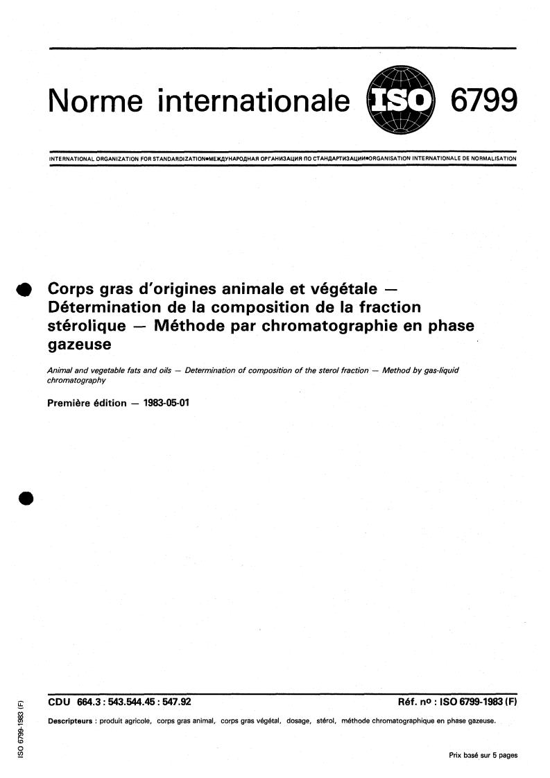 ISO 6799:1983 - Animal and vegetable fats and oils — Determination of composition of the sterol fraction — Method by gas-liquid chromatography
Released:5/1/1983