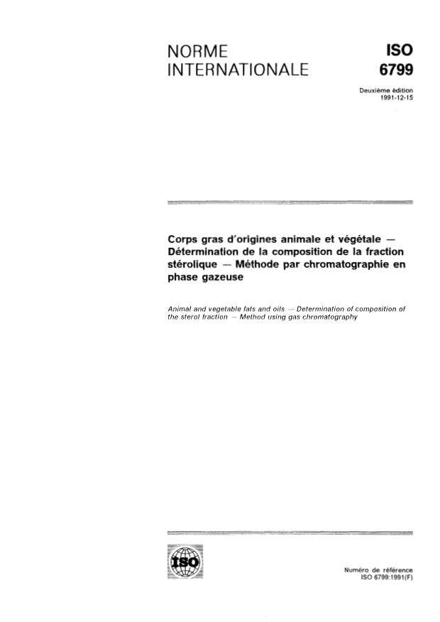 ISO 6799:1991 - Corps gras d'origines animale et végétale -- Détermination de la composition de la fraction stérolique -- Méthode par chromatographie en phase gazeuse