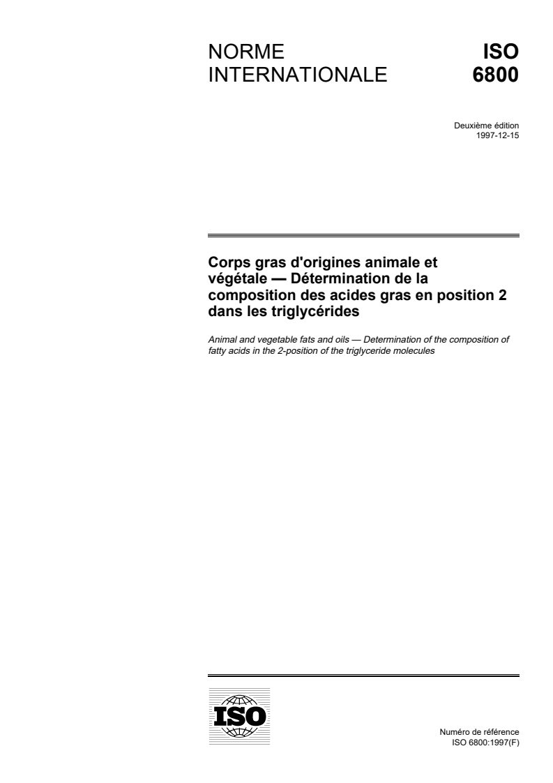 ISO 6800:1997 - Corps gras d'origines animale et végétale — Détermination de la composition des acides gras en position 2 dans les triglycérides
Released:12/18/1997