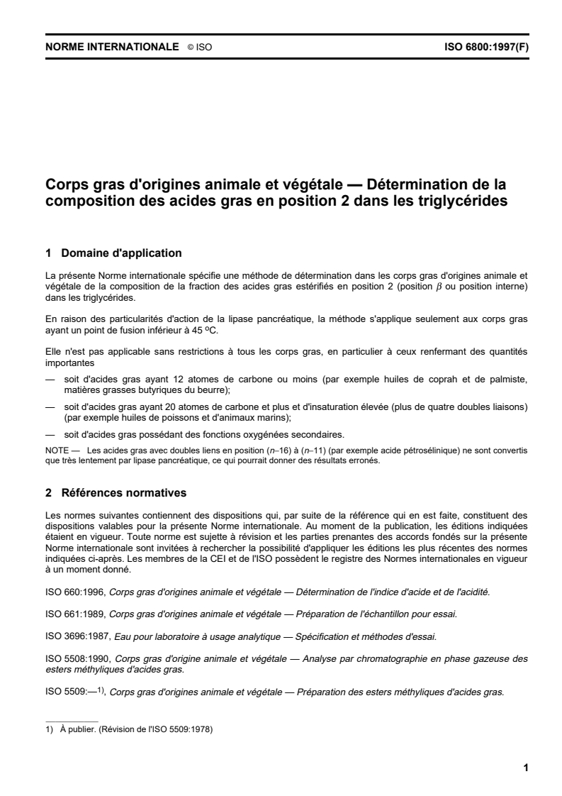 ISO 6800:1997 - Corps gras d'origines animale et végétale — Détermination de la composition des acides gras en position 2 dans les triglycérides
Released:12/18/1997