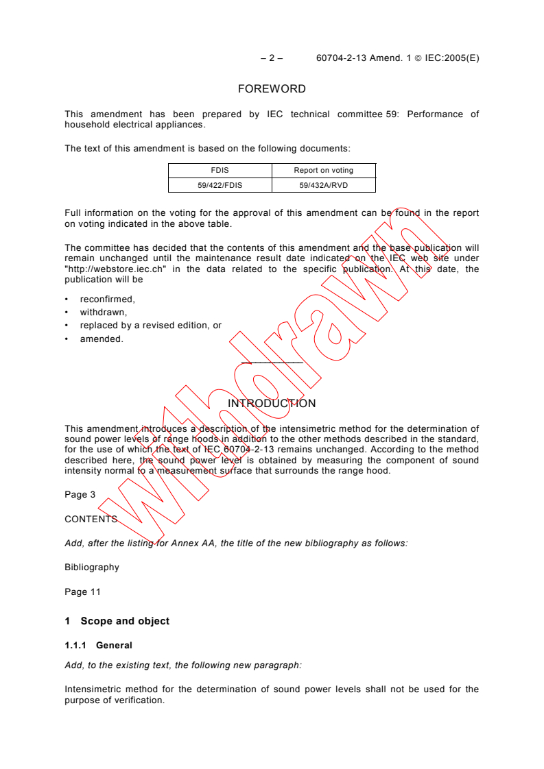 IEC 60704-2-13:2000/AMD1:2005 IEC 60704-2-13:2000/AMD1:2005 - Amendment 1 - Household and similar electrical appliances - Test code for the determination of airborne acoustical noise - Part 2-13: Particular requirements for range hoods
Released:12/16/2005
Isbn:283187937X - Page 2 preview