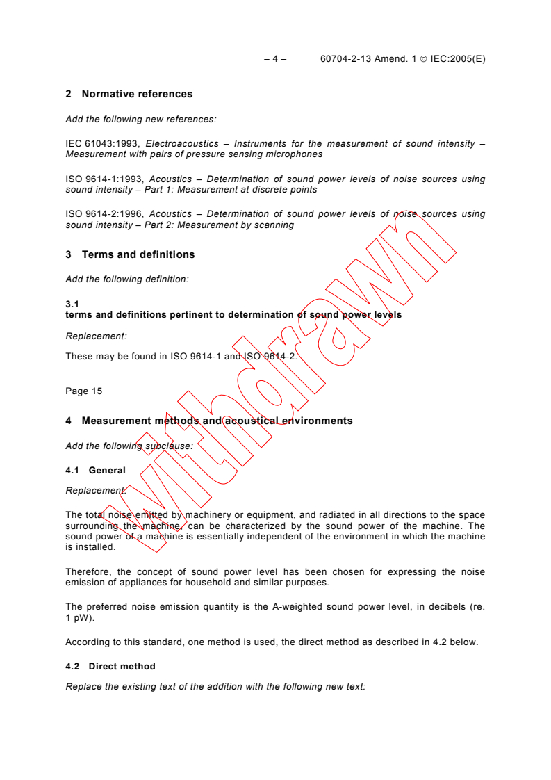 IEC 60704-2-13:2000/AMD1:2005 IEC 60704-2-13:2000/AMD1:2005 - Amendment 1 - Household and similar electrical appliances - Test code for the determination of airborne acoustical noise - Part 2-13: Particular requirements for range hoods
Released:12/16/2005
Isbn:283187937X - Page 4 preview