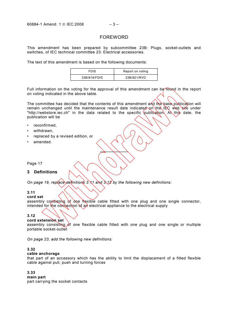 IEC 60884-1:2002/AMD1:2006 IEC 60884-1:2002/AMD1:2006 - Amendment 1 - Plugs and socket-outlets for household and similar purposes - Part 1: General requirements
Released:5/29/2006 - Page 2 preview
