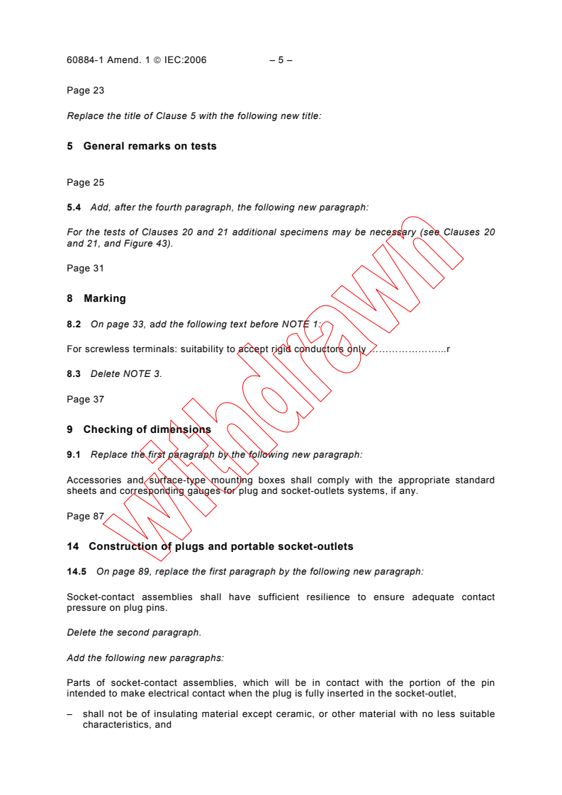 IEC 60884-1:2002/AMD1:2006 - Amendment 1 - Plugs and socket-outlets for household and similar purposes - Part 1: General requirements
Released:5/29/2006