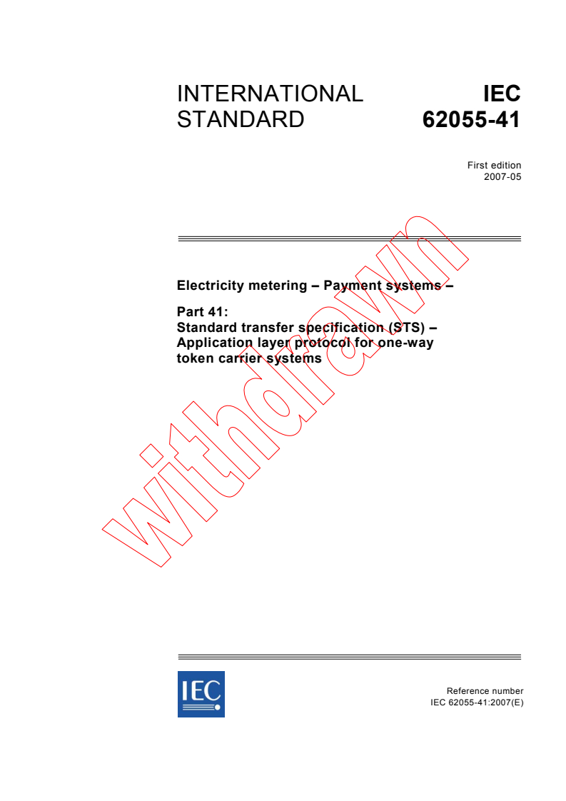 IEC 62055-41:2007 - Electricity metering - Payment systems - Part 41: Standard transfer specification (STS) - Application layer protocol for one-way token carrier systems
Released:5/23/2007
Isbn:2831891183