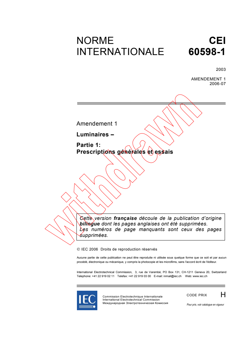 IEC 60598-1:2003/AMD1:2006 - Amendement 1 - Luminaires - Partie 1: Prescriptions générales et essais
Released:7/24/2006