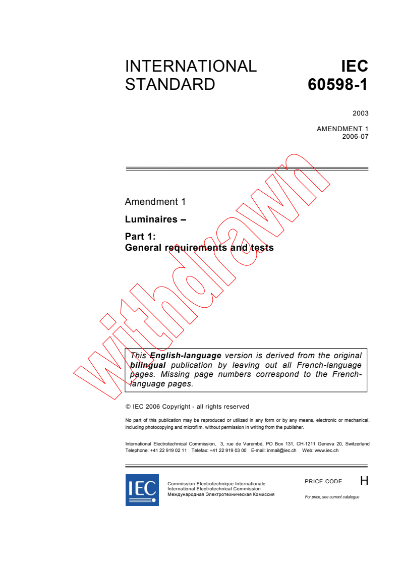 IEC 60598-1:2003/AMD1:2006 - Amendment 1 - Luminaires - Part 1: General requirements and tests
Released:7/24/2006