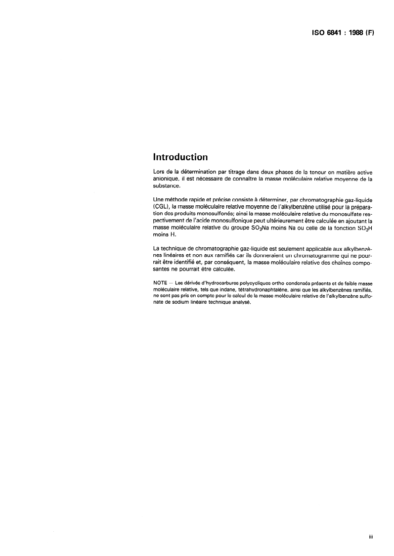 ISO 6841:1988 - Agents de surface — Alkylbenzène sulfonates de sodium linéaires techniques — Détermination de la masse moléculaire relative moyenne par chromatographie gaz-liquide
Released:6/2/1988