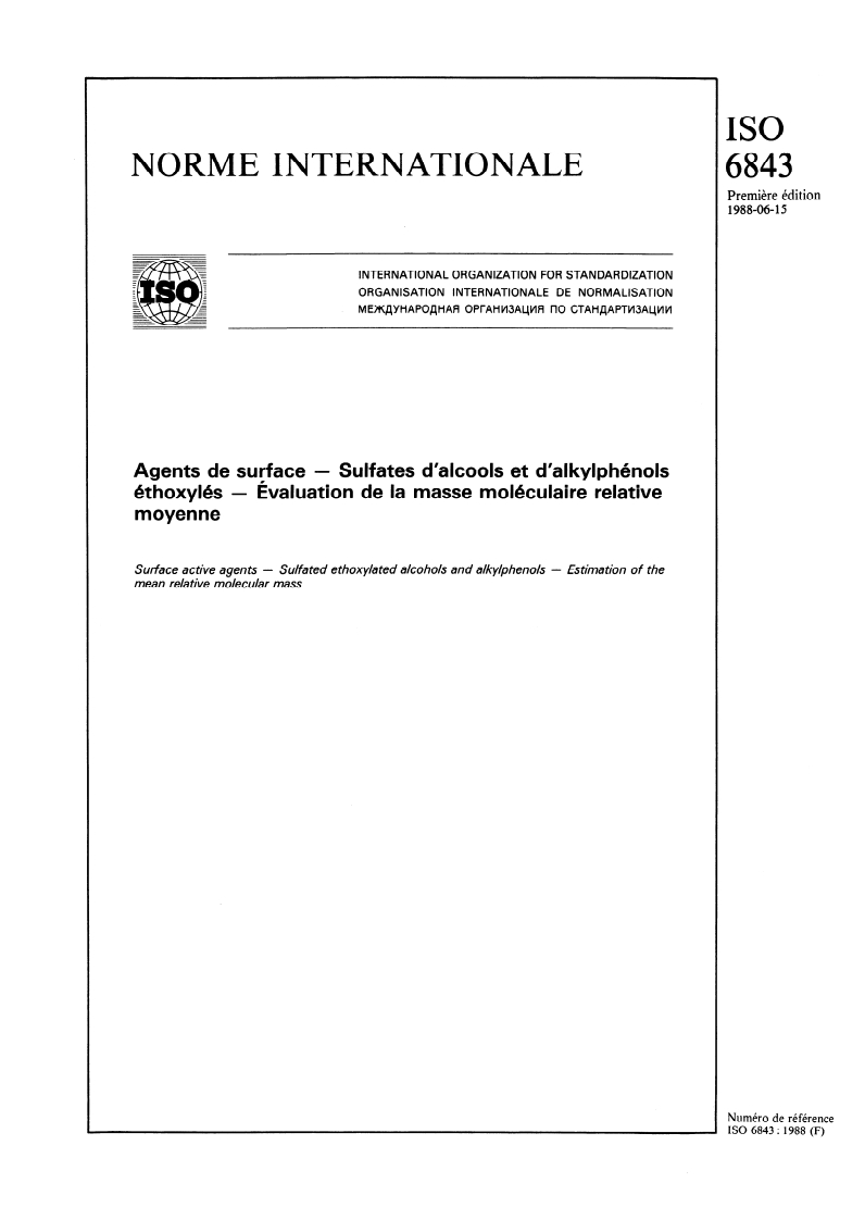 ISO 6843:1988 - Agents de surface — Sulfates d'alcools et d'alkylphénols éthoxylés — Évaluation de la masse moléculaire relative moyenne
Released:6/16/1988