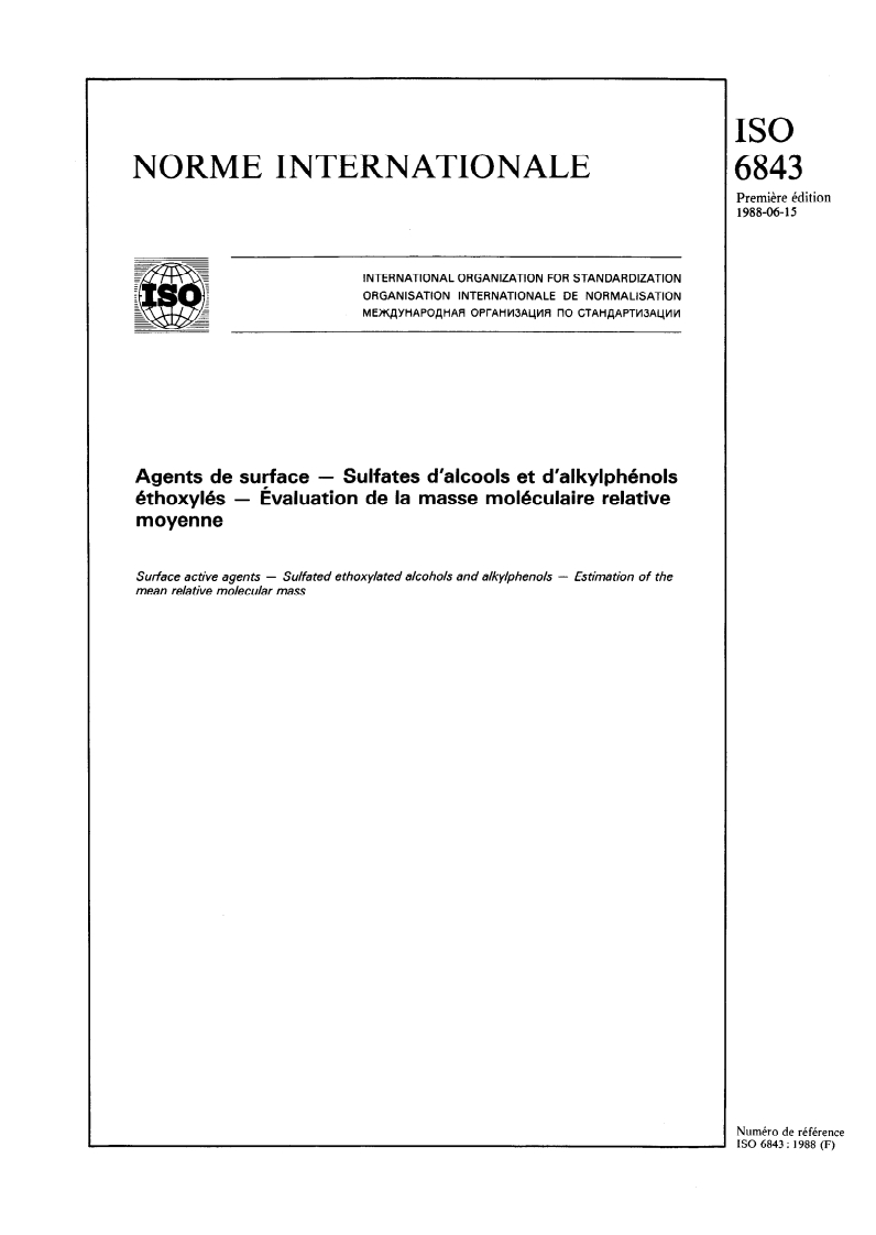 ISO 6843:1988 - Agents de surface — Sulfates d'alcools et d'alkylphénols éthoxylés — Évaluation de la masse moléculaire relative moyenne
Released:6/16/1988