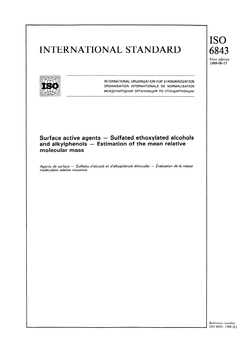 ISO 6843:1988 - Surface active agents — Sulfated ethoxylated alcohols and alkylphenols — Estimation of the mean relative molecular mass
Released:6/16/1988