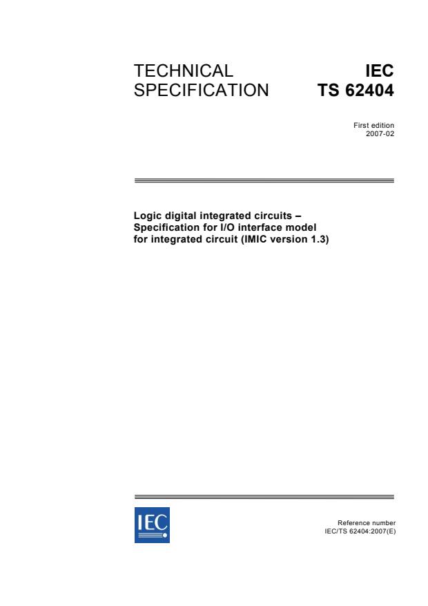 IEC TS 62404:2007 - Logic digital integrated circuits - Specification for I/O interface model for integrated circuit (IMIC version 1.3)