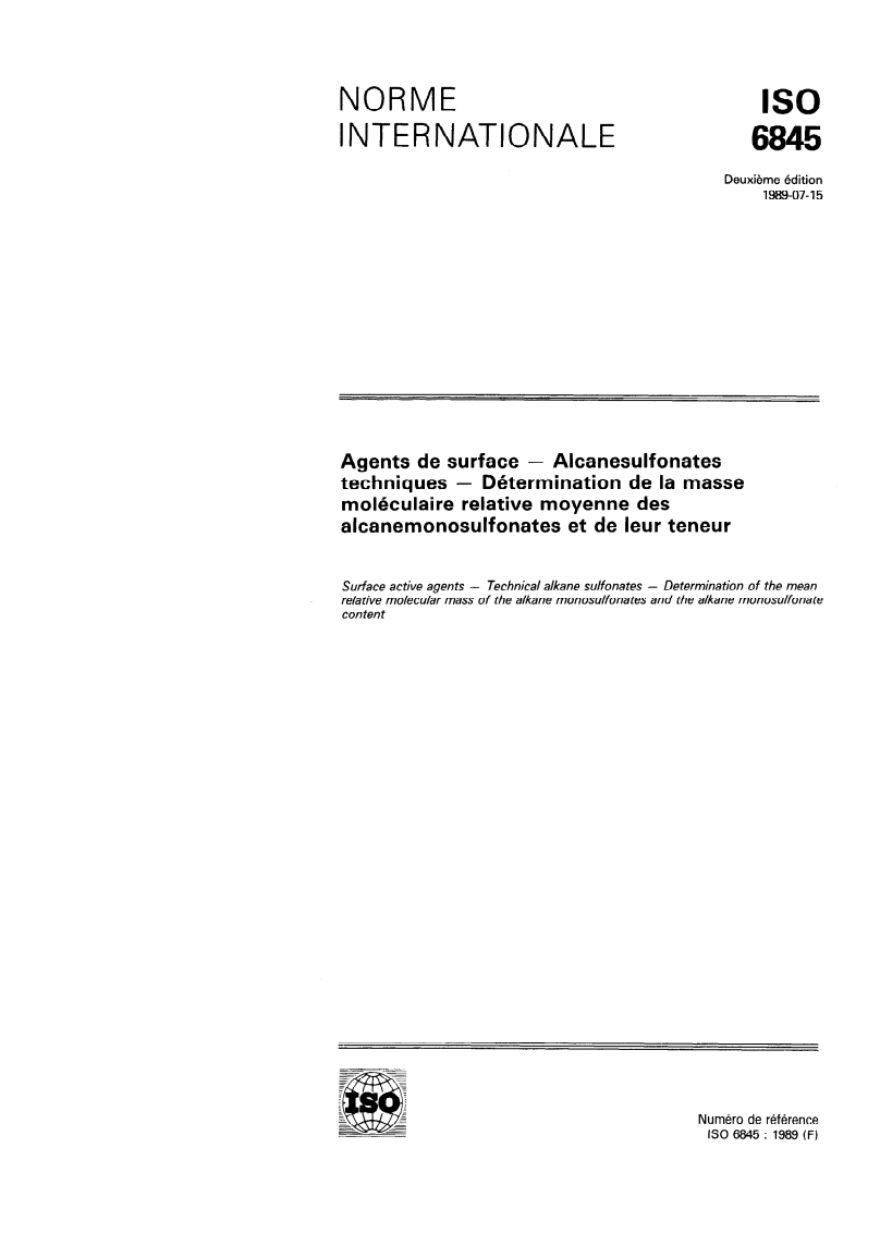 ISO 6845:1989 - Agents de surface — Alcanesulfonates techniques — Détermination de la masse moléculaire relative moyenne des alcanemonosulfonates et de leur teneur
Released:7/6/1989