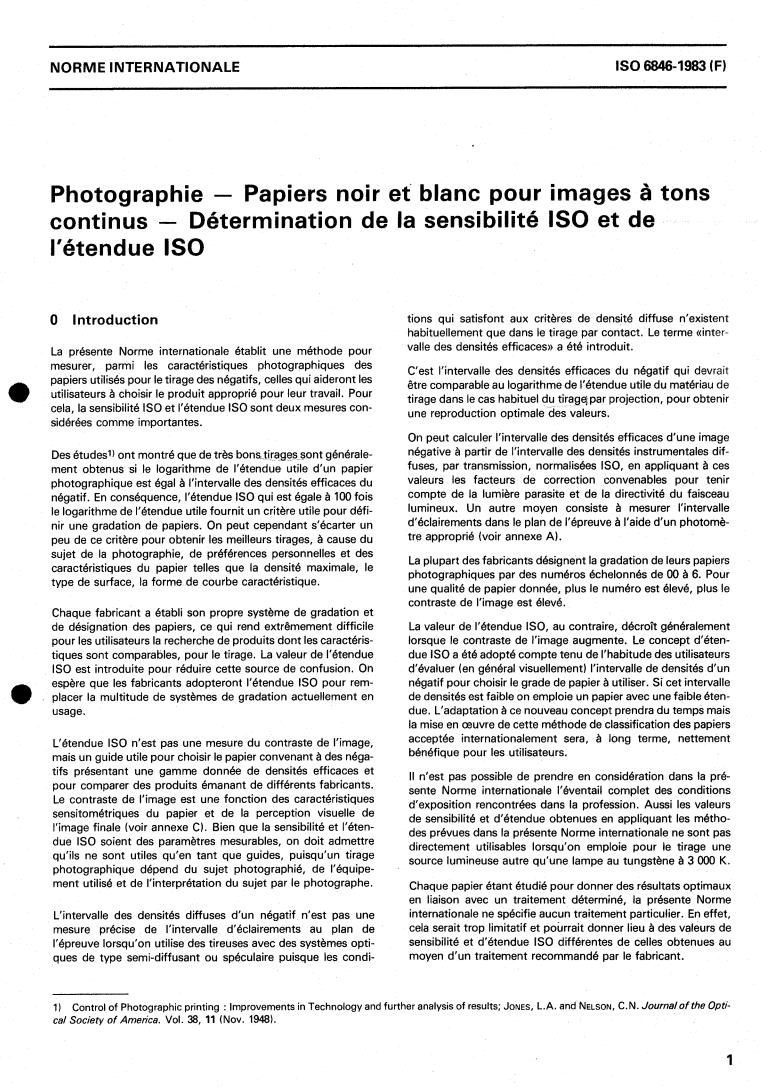 ISO 6846:1983 - Photography —  Black-and-white continuous-tone papers — Determination of ISO speed and range for printing
Released:12/1/1983