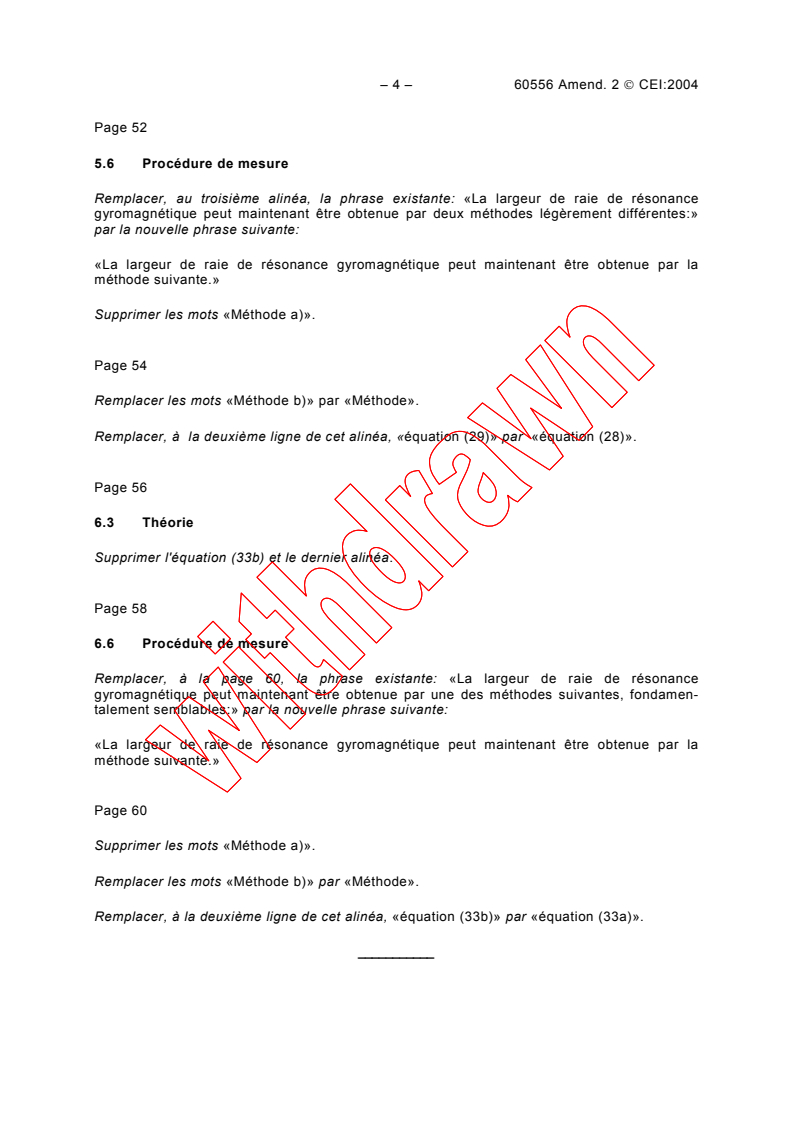 IEC 60556:1982/AMD2:2004 IEC 60556:1982/AMD2:2004 - Amendment 2 - Measuring methods for properties of gyromagnetic materials intended for application at microwave frequencies
Released:9/28/2004
Isbn:283187663X - Page 4 preview