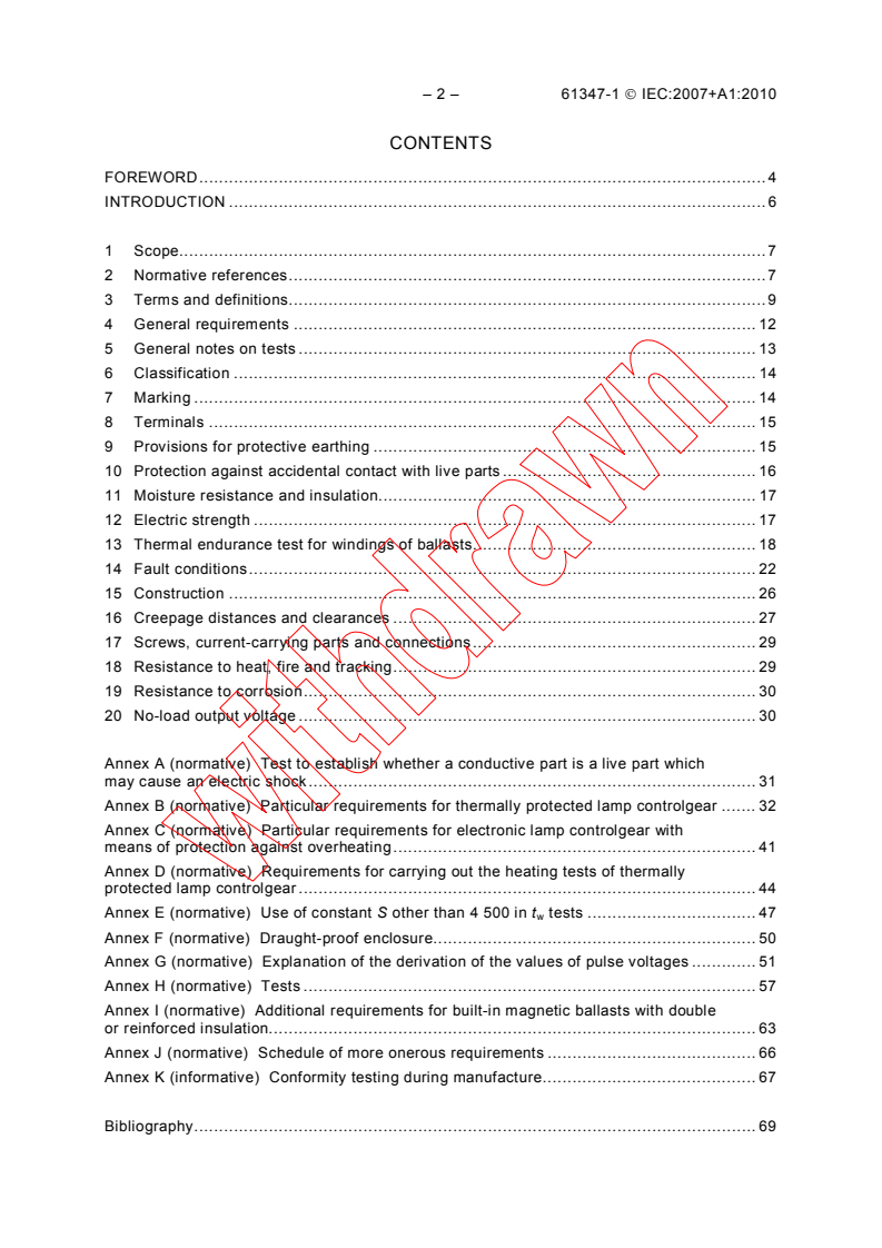 IEC 61347-1:2007 IEC 61347-1:2007+AMD1:2010 CSV - Lamp controlgear - Part 1: General and safety requirements
Released:11/29/2010
Isbn:9782889122356 - Page 4 preview