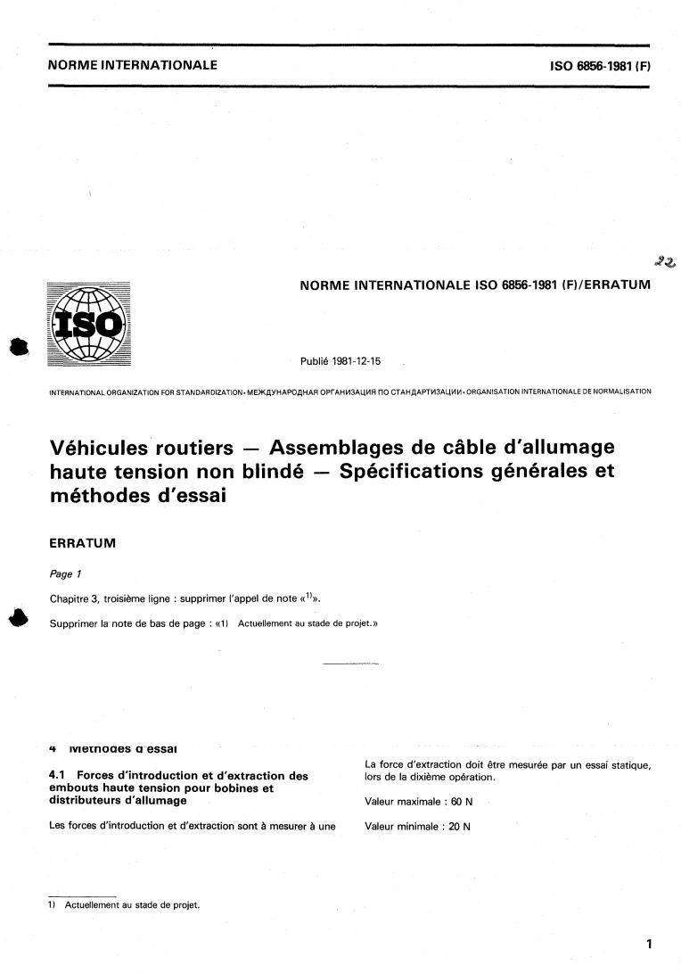 ISO 6856:1981 - Road vehicles — Unscreened high-tension ignition cable assemblies — General requirements and test methods
Released:3/1/1981
