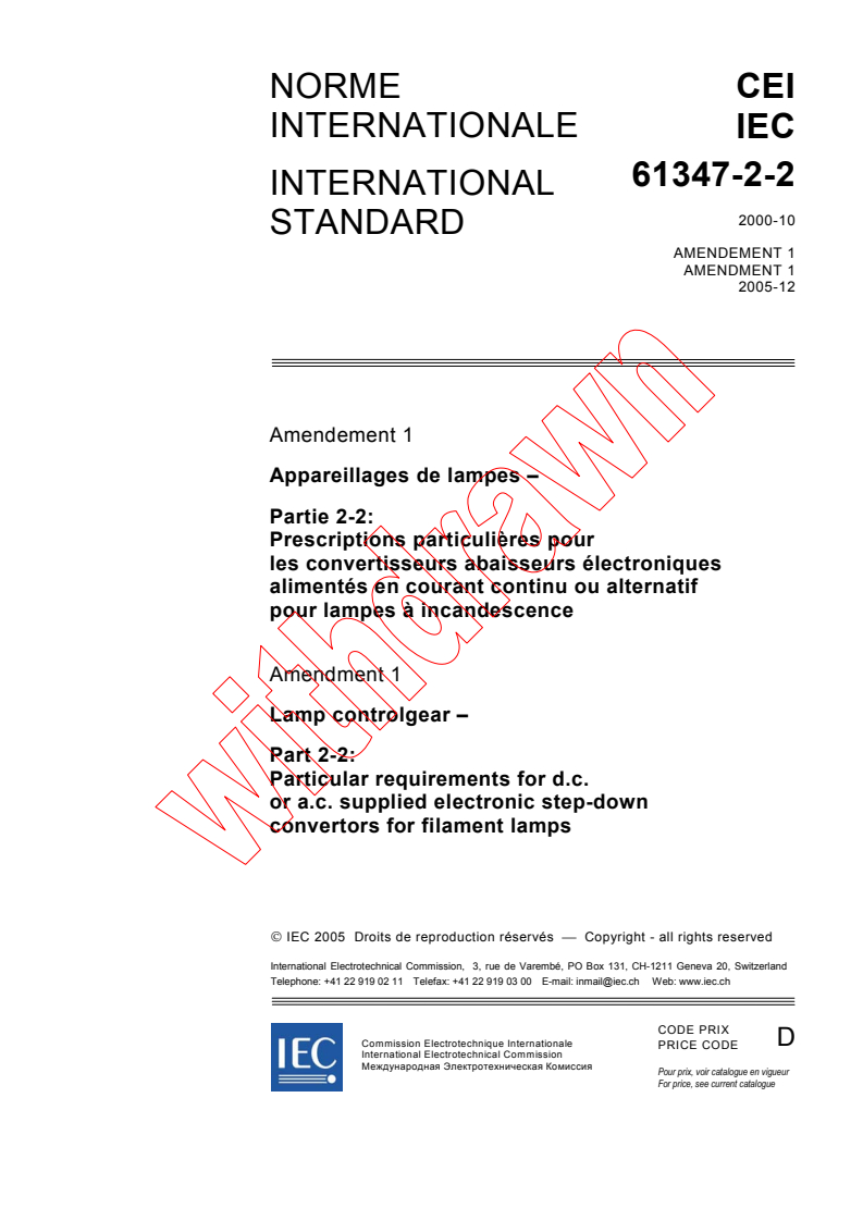 IEC 61347-2-2:2000/AMD1:2005 - Amendment 1 - Lamp controlgear - Part 2-2: Particular requirements for d.c. or a.c. supplied electronic step-down convertors for filament lamps
Released:12/15/2005
Isbn:2831883873