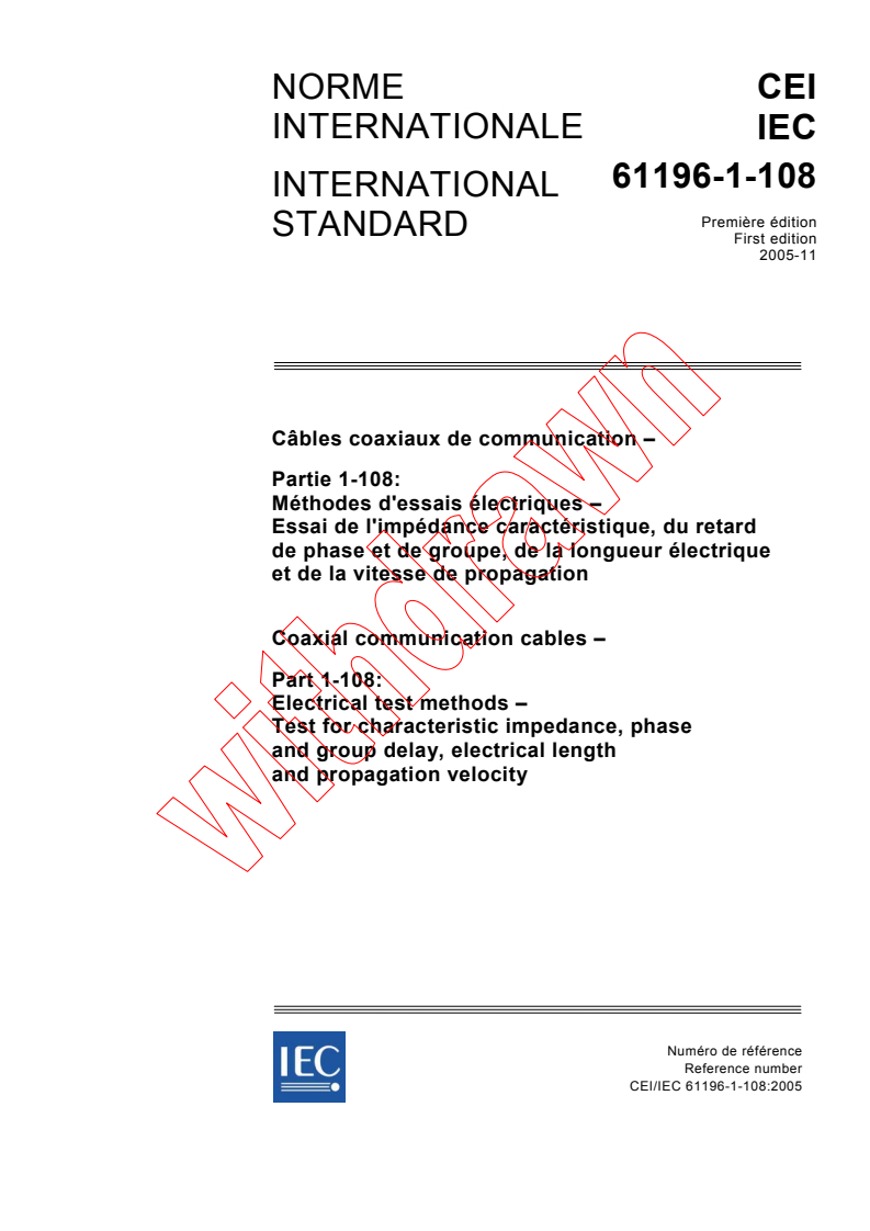 IEC 61196-1-108:2005 - Coaxial communication cables - Part 1-108: Electrical test methods - Test for characteristic impedance, phase and group delay, electrical length and propagation velocity
Released:11/17/2005
Isbn:2831883512