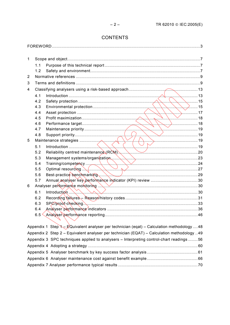 IEC TR 62010:2005 IEC TR 62010:2005 - Analyser systems - Guidance for maintenance management
Released:10/28/2005
Isbn:2831882451 - Page 4 preview