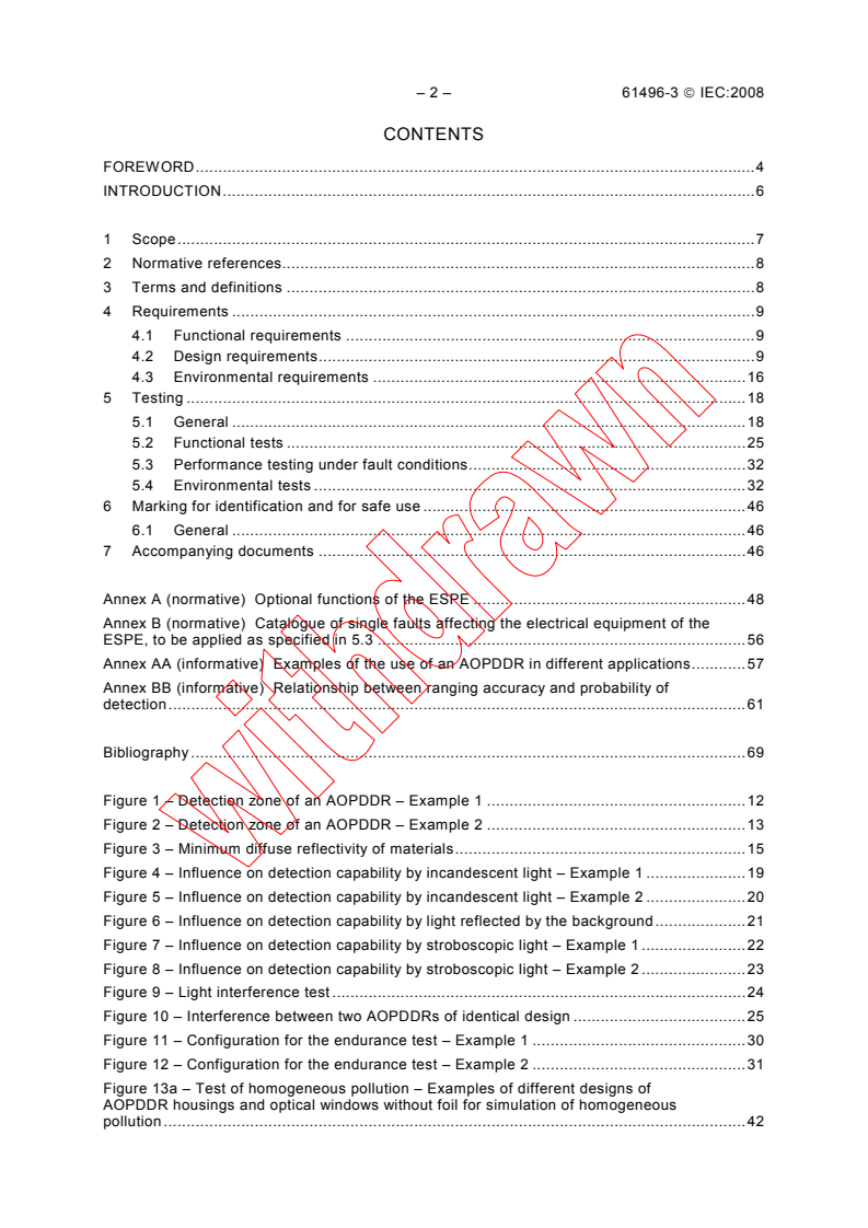 IEC 61496-3:2008 IEC 61496-3:2008 - Safety of machinery - Electro-sensitive protective equipment - Part 3: Particular requirements for Active Opto-electronic Protective Devices responsive to Diffuse Reflection (AOPDDR)
Released:2/13/2008
Isbn:283189588X - Page 4 preview