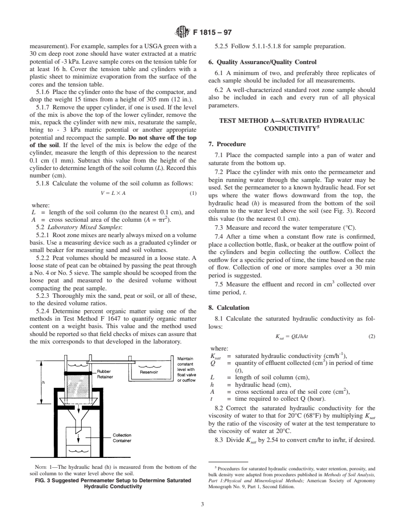 ASTM F1815-97 - Standard Test Method for Saturated Hydraulic Conducitivity, Water Retention, Porosity, Particle Density, and Bulk Density of Putting Green and Sports Turf Root Zones (Withdrawn 2006)