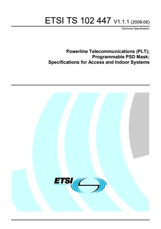 ETSI TS 102 447 V1.1.1 (2008-06) - Powerline Telecommunications (PLT); Programmable PSD Mask; Specifications for Access and Indoor Systems