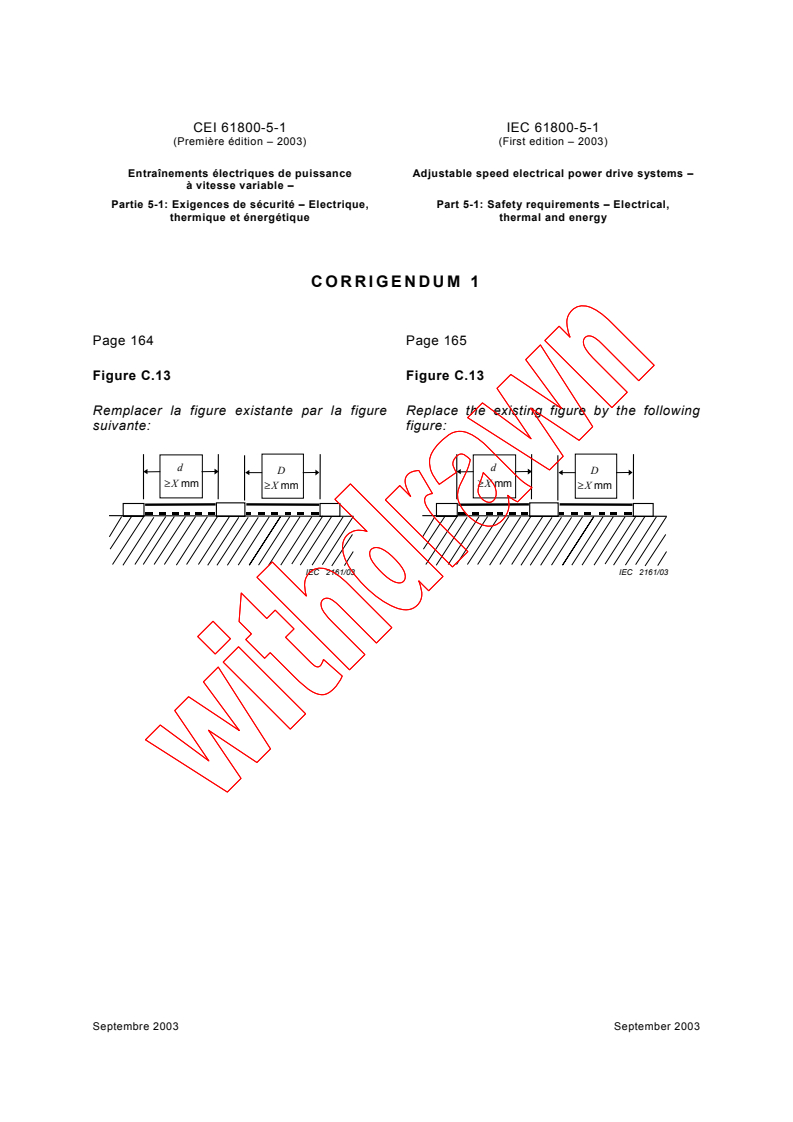 IEC 61800-5-1:2003/COR1:2003 - Corrigendum 1 - Adjustable speed electrical power drive systems - Part 5-1: Safety requirements - Electrical, thermal and energy
Released:9/17/2003