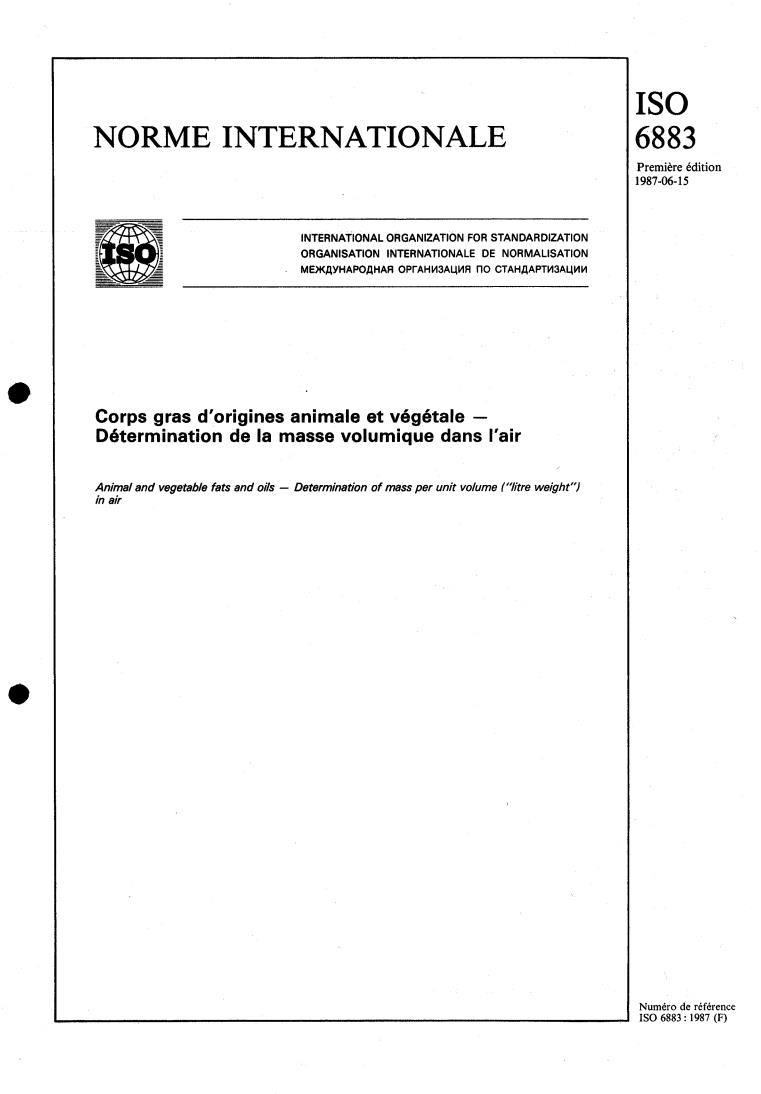 ISO 6883:1987 - Animal and vegetable fats and oils — Determination of mass per unit volume ("litre weight") in air
Released:6/18/1987