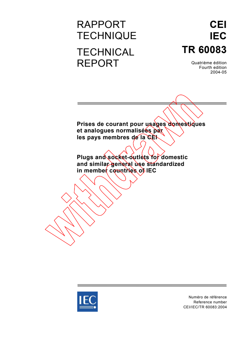 IEC TR 60083:2004 - Plugs and socket-outlets for domestic and similar general use standardized in member countries of IEC
Released:5/11/2004
Isbn:2831874912