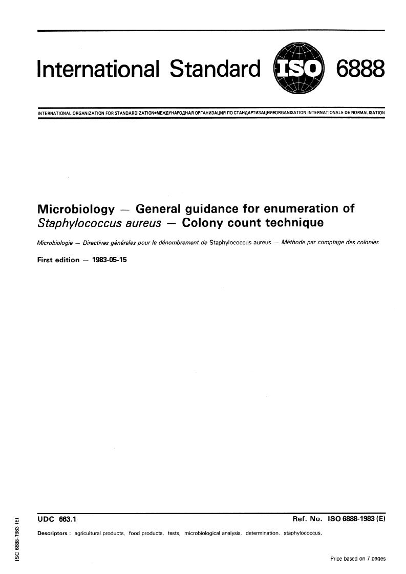 ISO 6888:1983 - Microbiology — General guidance for enumeration of Staphylococcus aureus — Colony count technique
Released:5/1/1983