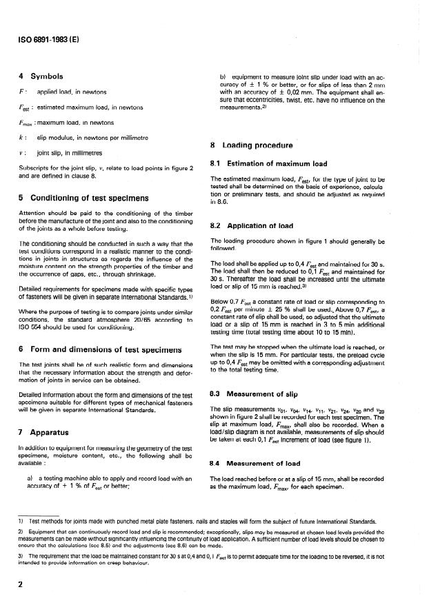 ISO 6891:1983 ISO 6891:1983 - Timber structures — Joints made with mechanical fasteners — General principles for the determination of strength and deformation characteristics
Released:5/1/1983 - Page 4 preview