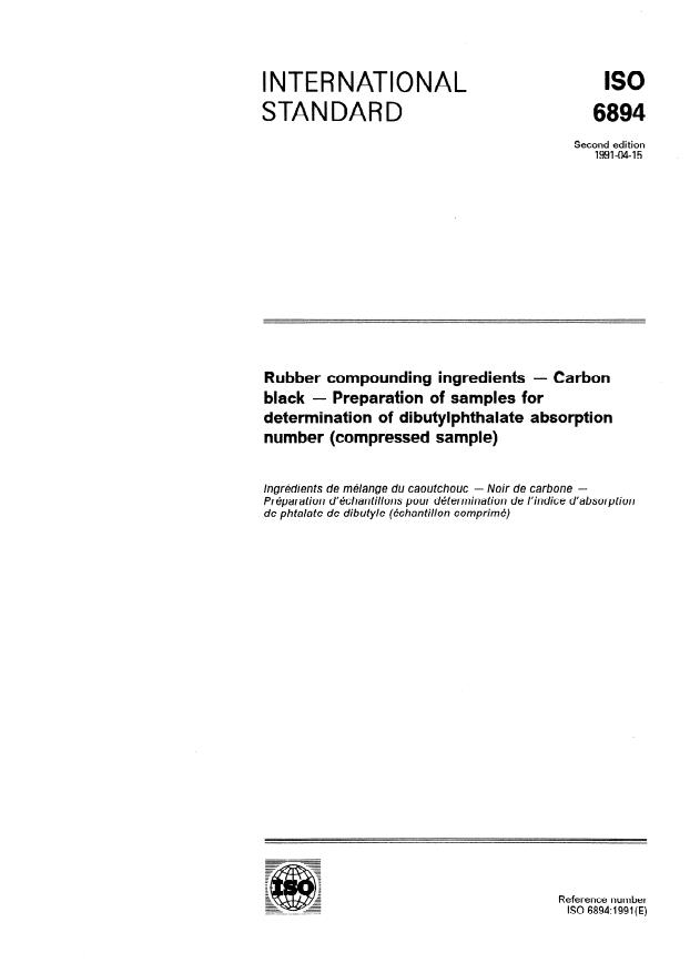 ISO 6894:1991 - Rubber compounding ingredients -- Carbon black -- Preparation of samples for determination of dibutylphthalate absorption number (compressed sample)