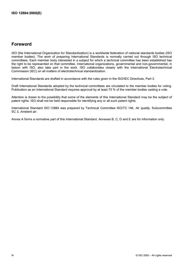ISO 12884:2000 ISO 12884:2000 - Ambient air -- Determination of total (gas and particle-phase) polycyclic aromatic hydrocarbons -- Collection on sorbent-backed filters with gas chromatographic/mass spectrometric analyses - Page 4 preview