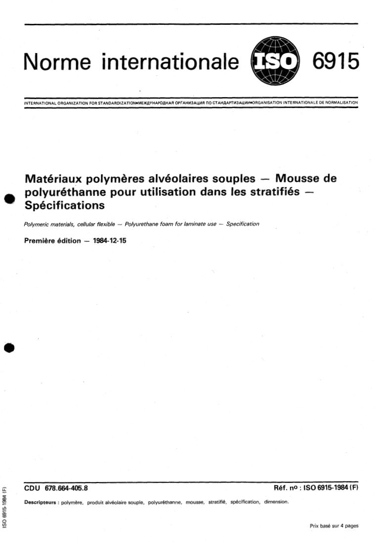 ISO 6915:1984 - Polymeric materials, cellular flexible — Polyurethane foam for laminate use — Specification
Released:12/1/1984