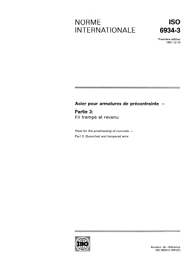 ISO 6934-3:1991 - Acier pour armatures de précontrainte — Partie 3: Fil trempé et revenu
Released:12/12/1991